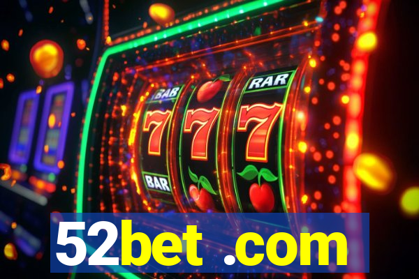 52bet .com